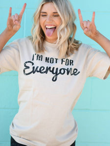 Not for Everyone Frost Tee